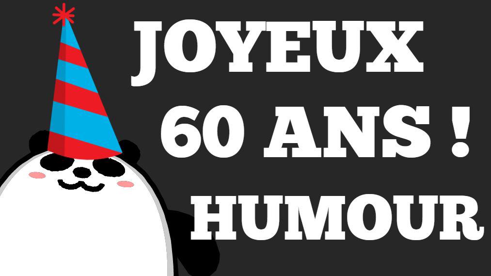 Rigolo Joyeux Anniversaire Humour Homme 60 Ans Joyeux anniversaire humour 60 ans