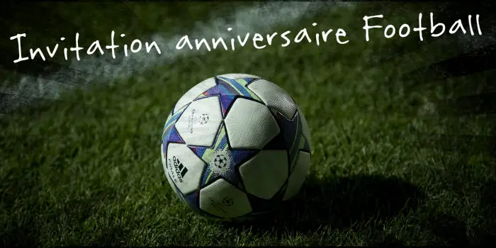 Invitation anniversaire thme Football