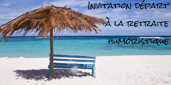 Texte invitation dpart retraite -  humour