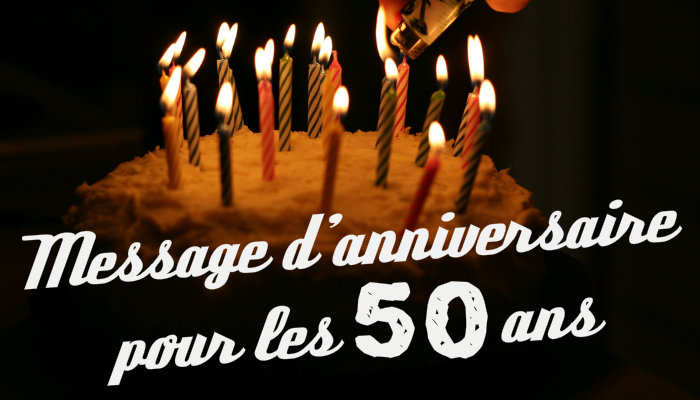 Message anniversaire 50 ans