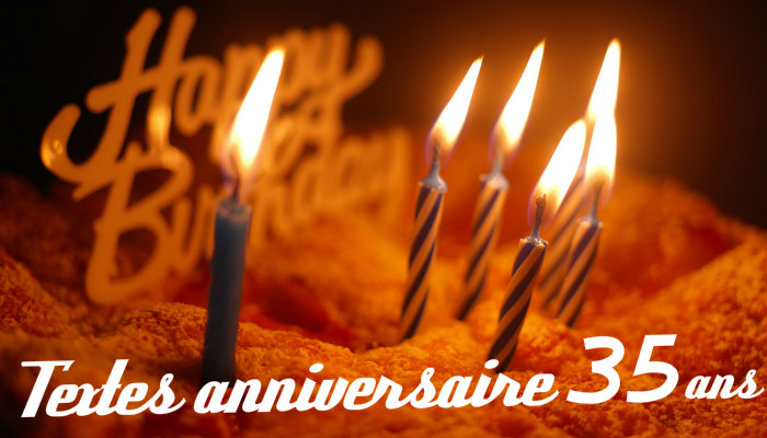 Texte Anniversaire 35 Ans