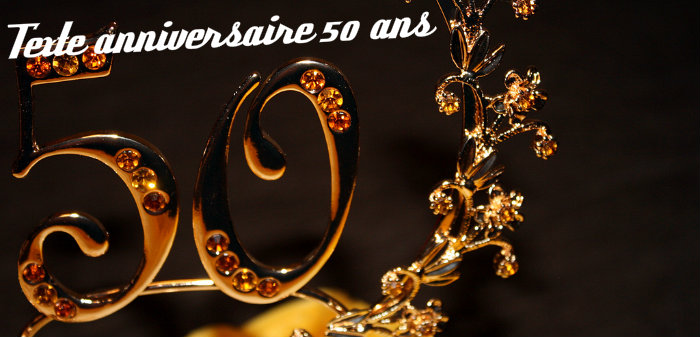 Texte anniversaire 50 ans