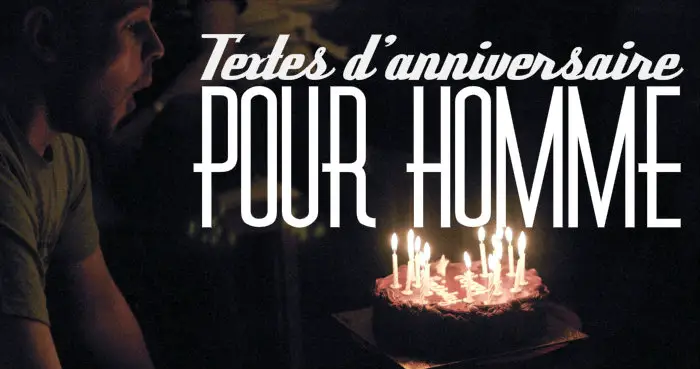 Texte anniversaire homme