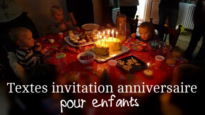 Texte invitation anniversaire enfant